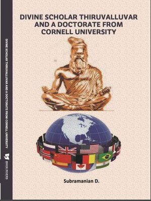 cover image of Divine Scholar Thiruvalluvar and a Doctorate from Cornell University
